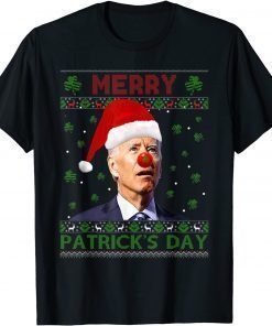 Merry Happy Patrick's Day Funny Biden Ugly Christmas Gift T-Shirt