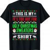 This Is My It's Too Hot For Ugly Christmas Sweaters 2022 T-Shirt