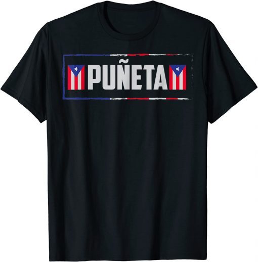 Puerto Ricans Boricua Hispanic Puneta Puerto Rico Gift T-Shirt