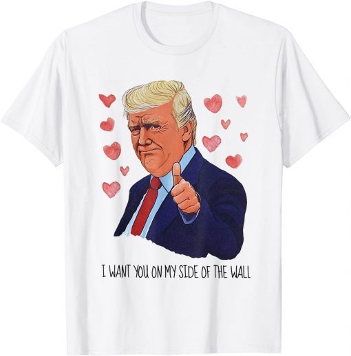 Classic Senior President I Want You On The Side Of My Valentine TShirt