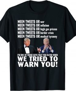 Official Donald Trump and Joe Biden we tried to warn you T-Shirt