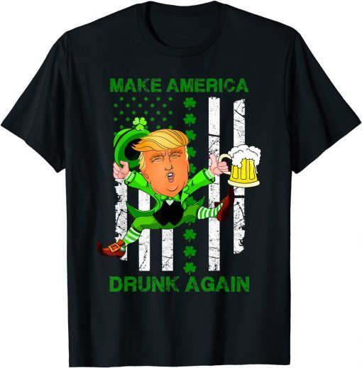 Trump Make America Drunk Again Beer St Patricks Day Gift Tee Shirts