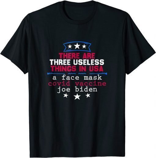 2022 Mens Useless Things Vaccine Biden Stars Grunge Distressed T-Shirt