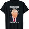 T-Shirt It's Beginning To Look A Lot Like I Told You So Trump Xmas 2022