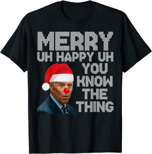 T-Shirt Santa Biden Clown Happy Merry Ugly Christmas Sweater 2022