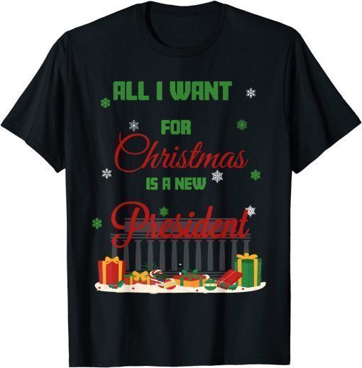 T-Shirt All I want for Christmas is a new president