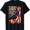Beans Rice Jesus Christ and Byron Camouflage American Flag Unisex Shirts
