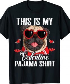 Classic This Is My Valentine Pajama Pug Dog Sunglasses Love Heart T-Shirt