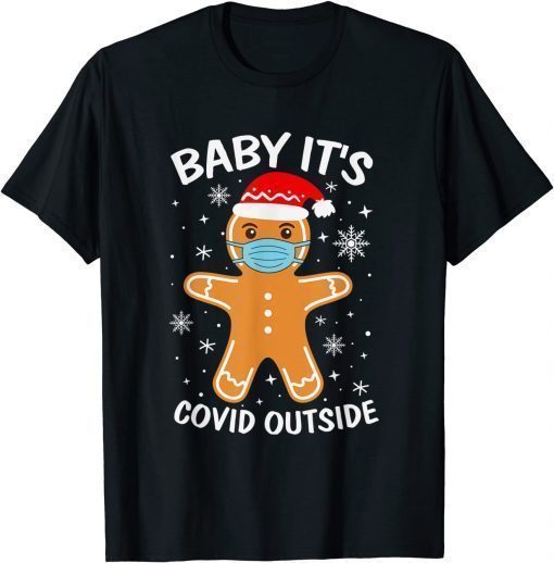 T-Shirt Baby It's Covid Outside Santa Ugly Christmas Sweater Holiday