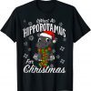 TShirt I Want A Hippopotamus For Christmas Xmas Hippo
