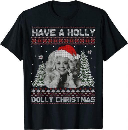 Funny Ugly Christmas Matching Have A Holly Dolly Christmas T-Shirt