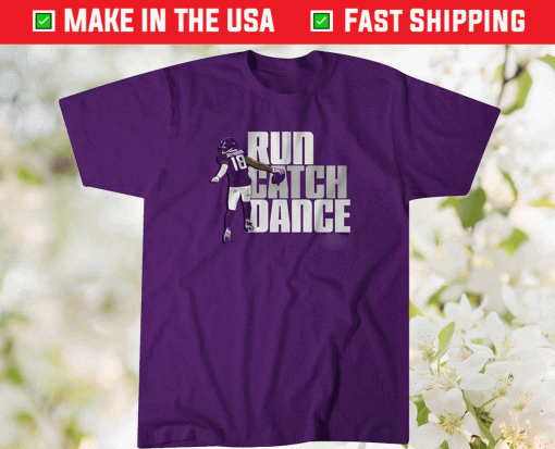 Justin Jefferson Run Catch Dance Shirt