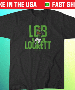 Lob It To Tyler Lockett Shirt