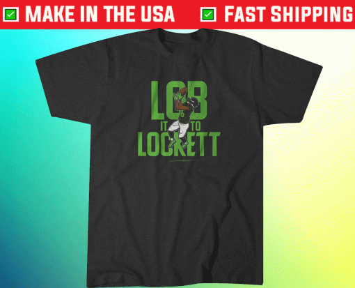 Lob It To Tyler Lockett Shirt