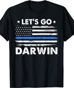 Let's Go Darwin American US Flag Blue Line men women 2022 T-Shirt