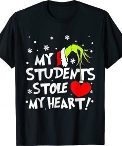 Funny My Students Stole My Heart Teacher Christmas Shirt