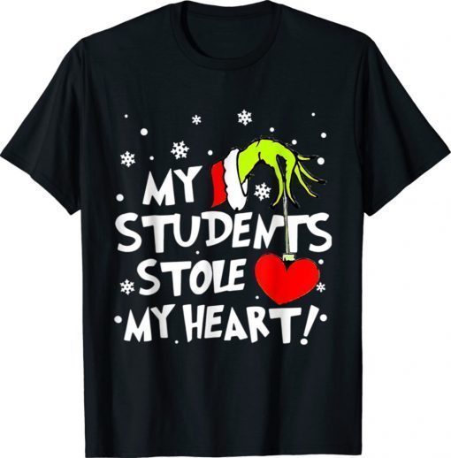 Funny My Students Stole My Heart Teacher Christmas Shirt