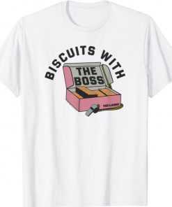 Ted Lasso Biscuits With The Boss Team Snacks Shirt