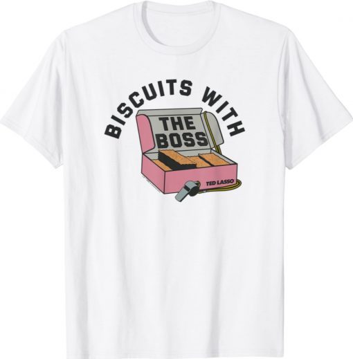 Ted Lasso Biscuits With The Boss Team Snacks Shirt