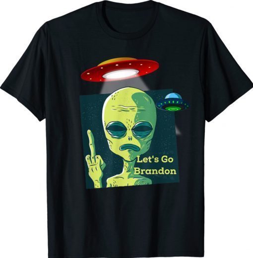 Fauci Alien UFO Let's Go Brandon Shirt