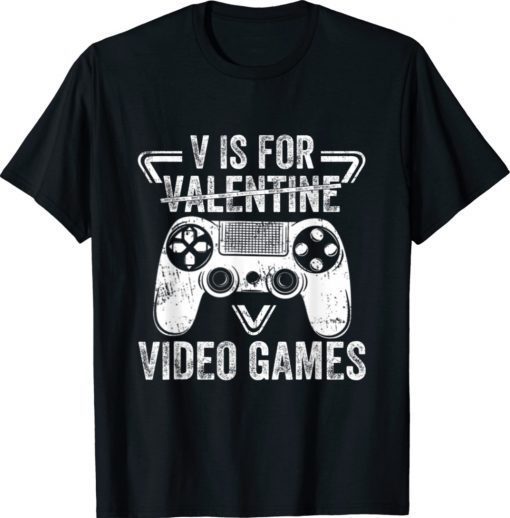 V Is For Video Games Funny Valentines Day Gamer Shirt