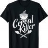 Cereal Killer Cereal Breakfast Lover Shirt