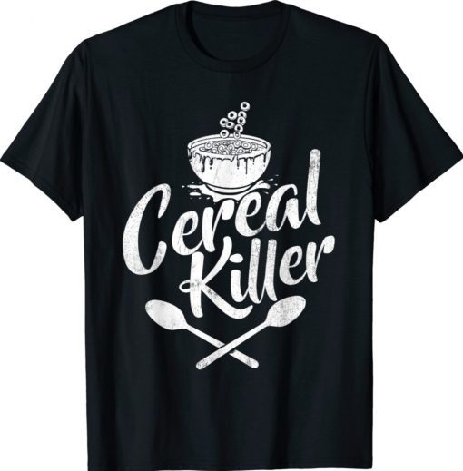 Cereal Killer Cereal Breakfast Lover Shirt