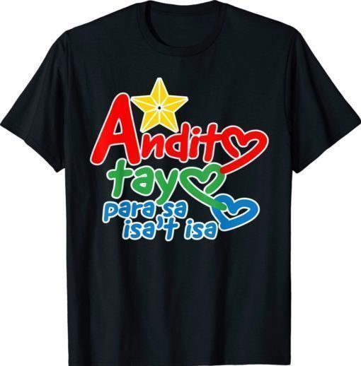 Andito Tayo Para Sa Isa't Isa Shirt