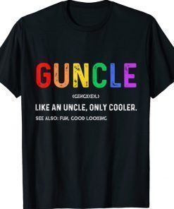 Guncle Definition Rainbow Pride Color Quote for Gay Uncle Shirt