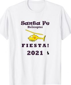 Santa Fe Helicopter Fiesta 2021 Shirt