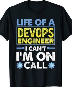 DevOps Engineer Cloud Computing Life of A Devops Engineer Shirt