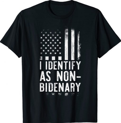 I Identify As Non Bidenary Cool American Flag Anti Joe Biden Shirt