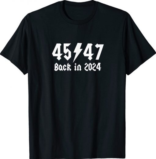 Trump 2024 Second 45th and 47th President Shirt