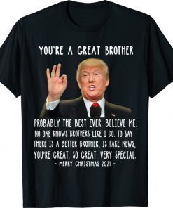 Trump Speech Great Brother Christmas Brother Funny Shirt