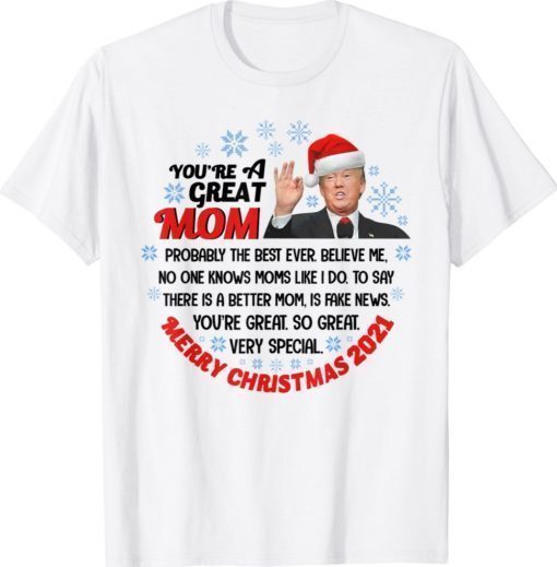 Funny Trump Speech Great Mom Merry Christmas Mother Shirt