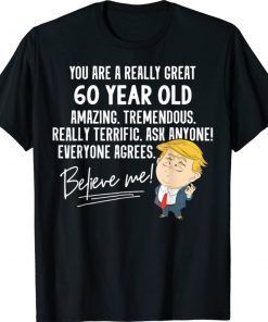 Funny Trump 2020 Really Great 60 Year Old Birthday Shirt