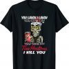 You Take My Tim Hortons I Kill You Funny Shirt