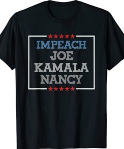 Impeach Joe Biden Kamala Harris Nancy Pelosi 8646 Shirt