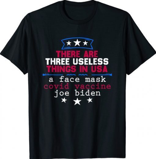 Useless Things Vaccine Biden Stars Grunge Shirt