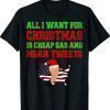 All I Want For Christmas Is Cheap Gas and Mean Tweets Trump Shirt