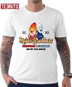 Miser Brothers Heating And Cooling Shirt