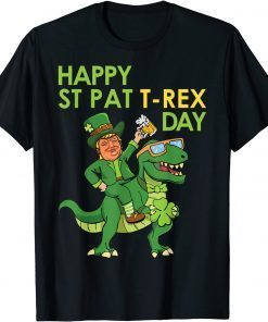 Happy St. Pat T-Rex Day Trump On Dinosaur St. Patrick's Day 2022 T-Shirt