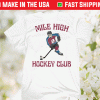 Mile High Hockey Club Shirt