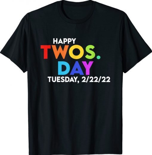 Happy Twosday Tuesday 2-22-22 February 22nd Funny Teaching Shirt