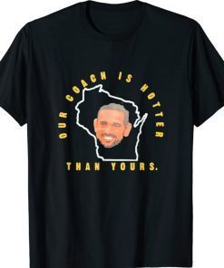 Our Coach Is Hotter Than Yours Funny Shirt