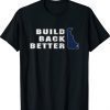 Build Back Better Delaware State Joe Biden Vintage Shirt