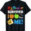 Funny My Teacher Survived 100 Days Of Me School Shirt