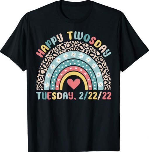 February 2nd 2022 2-22-22 School Rainbow Happy Twosday 2022 Shirt