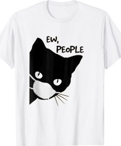 Ew People Black Cat Mask 2022 Shirt