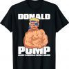Patriotic Trump July 4th Donald Pump Shirts